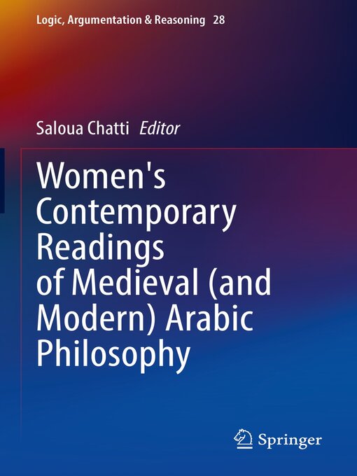 Title details for Women's Contemporary Readings of Medieval (and Modern) Arabic Philosophy by Saloua Chatti - Wait list